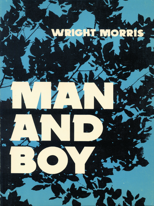 Title details for Man and Boy by Wright Morris - Available